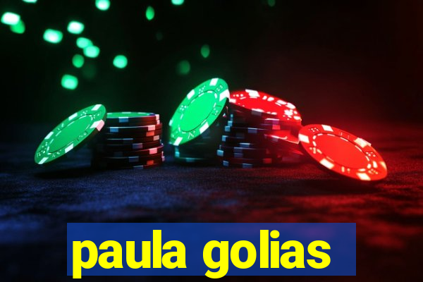 paula golias